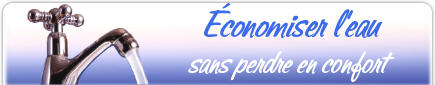 Les ÉCONOMISEURS D'EAU proposés par Dynavive