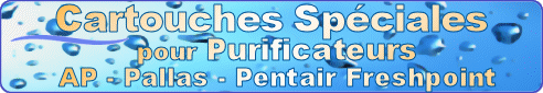 DYNAVIVE - Cartouches de purification de l'eau sp�cifiques Purificateurs sous �vier AP,  PALLAS et Pentair-Freshpoint