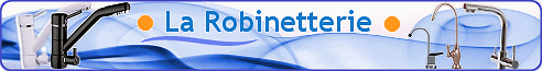 DYNAVIVE - Les Robinets pour eau purifie ou osmose (Robinets 1 voie, Robinets 3 voies)