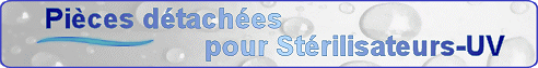 DYNAVIVE - Matriels de remplacement pour nos strilisateurs  Ultra-Violets