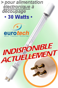 Voir dtails>  Lampe UV EuroTech 30 WATTS -LongLife (LL) (emballage Box)