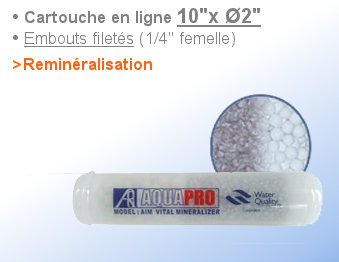 Voir dtails>  Cartouche ligne 10''x2'' multi-Reminralisante (Osmoseur)